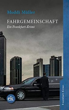 portada Fahrgemeinschaft: Ein Frankfurt-Krimi mit Shaft und Grotte (en Alemán)