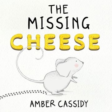 portada The Missing Cheese (en Inglés)