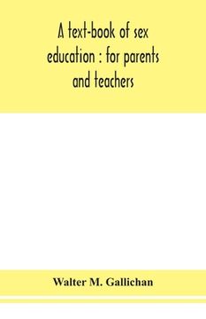 portada A text-book of sex education: for parents and teachers (en Inglés)