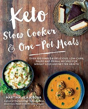 portada Keto Slow Cooker & One-Pot Meals: Over 100 Simple & Delicious Low-Carb, Paleo and Primal Recipes for Weight Loss and Better Health (en Inglés)