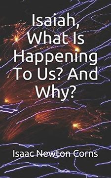 portada Isaiah, What is Happening to us? And Why? (in English)