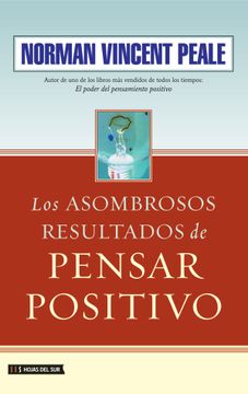 portada Los Asombrosos Resultados de Pensar Positivo (in Spanish)