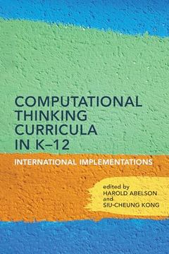 portada Computational Thinking Curricula in K–12: International Implementations
