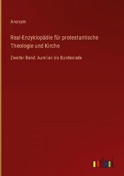 portada Real-Enzyklopädie für Protestantische Theologie und Kirche: Zweiter Band: Aurelian bis Bundeslade (en Alemán)
