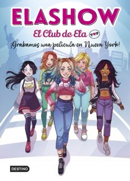 Elashow. El Club de ela top 1.  Grabamos una Película en Nueva York! (Jóvenes Influencers)