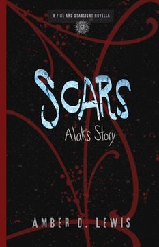portada Scars: Alak'S Story (Fire and Starlight Saga) (en Inglés)