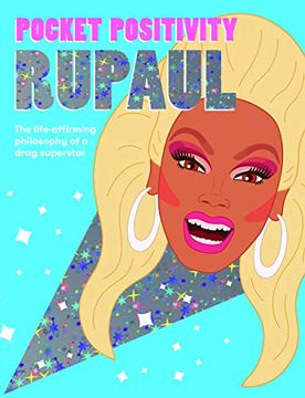 portada Pocket Positivity: Rupaul: The Life-Affirming Philosophy of a Drag Superstar (in English)