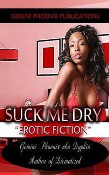 portada Suck Me Dry: Erotic Fiction (Booklet) (en Inglés)