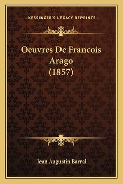 portada Oeuvres De Francois Arago (1857) (en Francés)