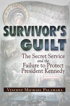 portada Survivor'S Guilt: The Secret Service and the Failure to Protect President Kennedy (en Inglés)