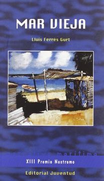 portada Mar Vieja (Premio de Literatura Naútica Nostromo) (in Spanish)