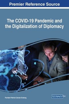 portada The COVID-19 Pandemic and the Digitalization of Diplomacy (en Inglés)
