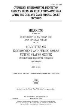 portada Oversight: Environmental Protection Agency's clean air regulations, one year after the CAIR and CAMR federal court decisions (in English)