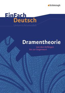 portada Dramentheorie: Von den Anfängen bis zur Gegenwart. Einfach Deutsch Unterrichtsmodelle: Gymnasiale Oberstufe (en Alemán)