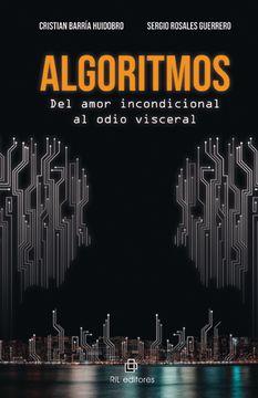 portada Algoritmos. Del amor incondicional al odio visceral