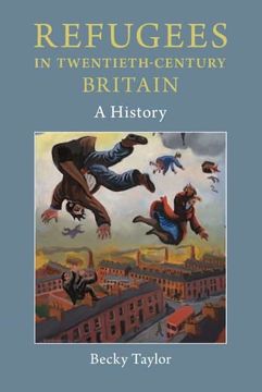 portada Refugees in Twentieth-Century Britain (en Inglés)