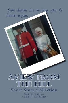 portada A View From the Hill: Short Story Collection (en Inglés)