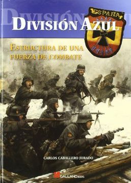 portada Division Azul. Estructura de una Fuerza de Combate