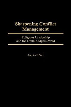 portada sharpening conflict management: religious leadership and the double-edged sword (in English)
