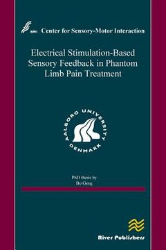 portada Electrical Stimulation-Based Sensory Feedback in Phantom Limb Pain Treatment (en Inglés)