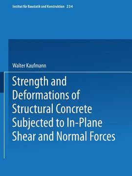 portada strength and deformations of structural concrete subjected to in-plane shear and normal forces