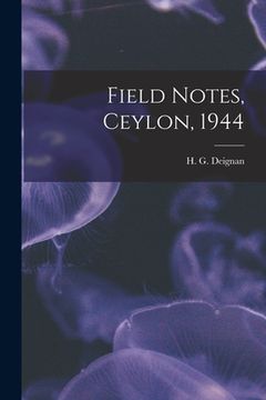 portada Field Notes, Ceylon, 1944 (en Inglés)