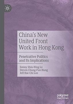 portada China'S new United Front Work in Hong Kong: Penetrative Politics and its Implications (en Inglés)