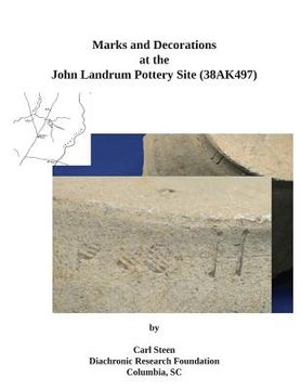 portada Marks and Decorations at the John Landrum Pottery Site (en Inglés)