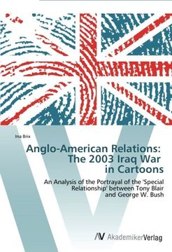 portada Anglo-American Relations: The 2003 Iraq War in Cartoons