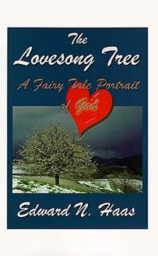 portada the lovesong tree: a fairy tale portrait of god (en Inglés)