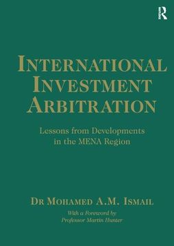 portada International Investment Arbitration: Lessons from Developments in the Mena Region (en Inglés)