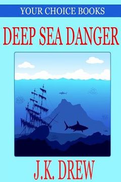 portada Deep Sea Danger (Your Choice Books #1) (en Inglés)