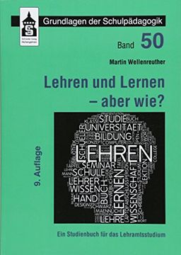 portada Lehren und Lernen - Aber Wie? Ein Studienbuch für das Lehramt (Grundlagen der Schulpädagogik) (in German)