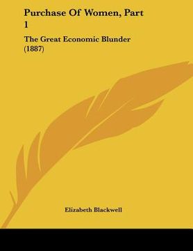 portada purchase of women, part 1: the great economic blunder (1887) (en Inglés)
