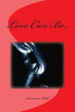 portada Love Can Be... (in English)