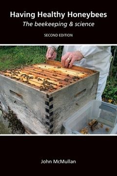 portada Having Healthy Honeybees The beekeeping & science (en Inglés)