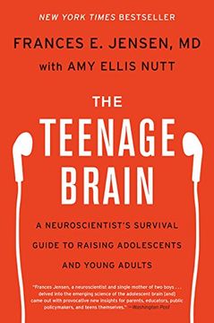 portada The Teenage Brain: A Neuroscientist'S Survival Guide to Raising Adolescents and Young Adults (en Inglés)