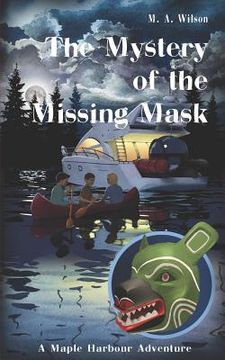 portada The Mystery of the Missing Mask: 2 (Maple Harbour Adventures) (in English)