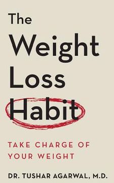 portada The Weight Loss Habit: Take Charge of Your Weight (en Inglés)