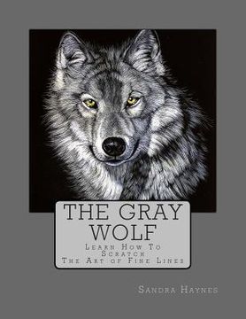 portada The Gray Wolf: Learn How To Scratch (en Inglés)