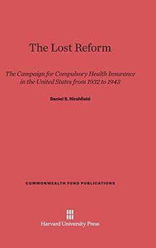 portada The Lost Reform (Commonwealth Fund Publications) (in English)