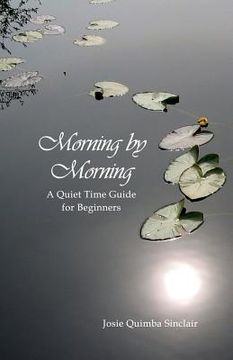 portada Morning by Morning: A Quiet Time Guide for Beginners (en Inglés)