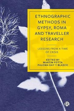 portada Ethnographic Methods in Gypsy, Roma and Traveller Research: Lessons From a Time of Crisis
