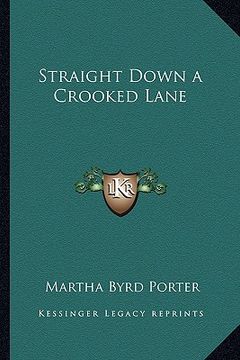 portada straight down a crooked lane (in English)