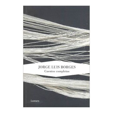 Libro CUENTOS COMPLETOS, Jorge Luis Borges, ISBN 9789588639147. Comprar en  Buscalibre