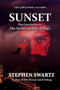 portada Sunset: Conclusion to the Stefan Szekely Trilogy (in English)