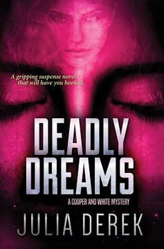 portada Deadly Dreams: A fast-paced suspense novel with a killer twist. (en Inglés)
