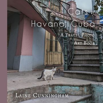 portada Cats of Havana, Cuba: A Travel Photo Art Book (in English)
