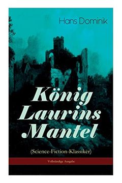 portada König Laurins Mantel (Science-Fiction-Klassiker) - Vollständige Ausgabe (en Alemán)