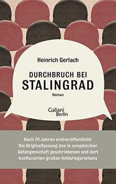 portada Durchbruch bei Stalingrad: Die 1949 vom Russischen Geheimdienst Konfiszierte und nun in Russischen Archiven Wiederaufgespürte Urfassung des Großen. Anhang Versehen von Carsten Gansel (en Alemán)